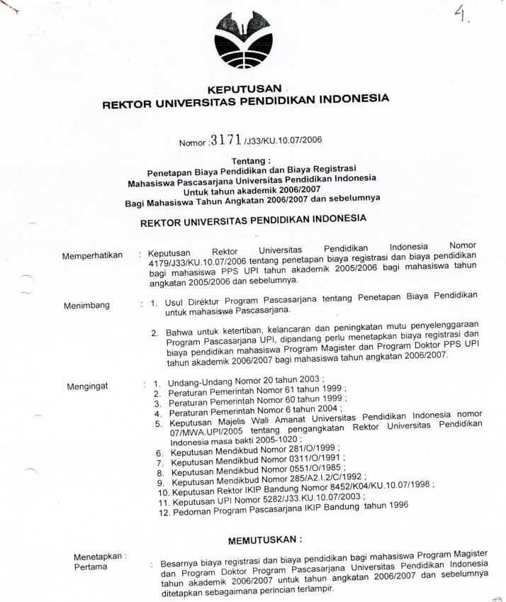 SK Rektor UPI tentang Penetapan Biaya Pendidikan dan Biaya Registrasi Mahasiswa Pascasarjana UPI Tahun Akademik 2006/2007 bagi Mahasiswa tahun Angkatan 2006/2007 dan sebelumnya