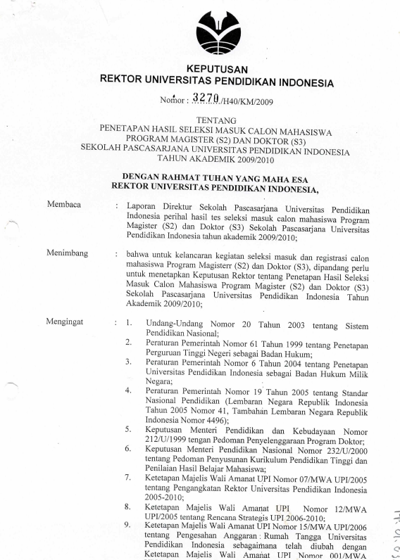 Surat Keputusan Rektor UPI Nomor: 3270/H40/KM/2009 Tentang Penetapan Hasil Seleksi Masuk Calon Mahasiswa Program Magister (S2) dan Doktor (S3) Sekolah Pascasarjana UPI Tahun Akademik 2009/2010