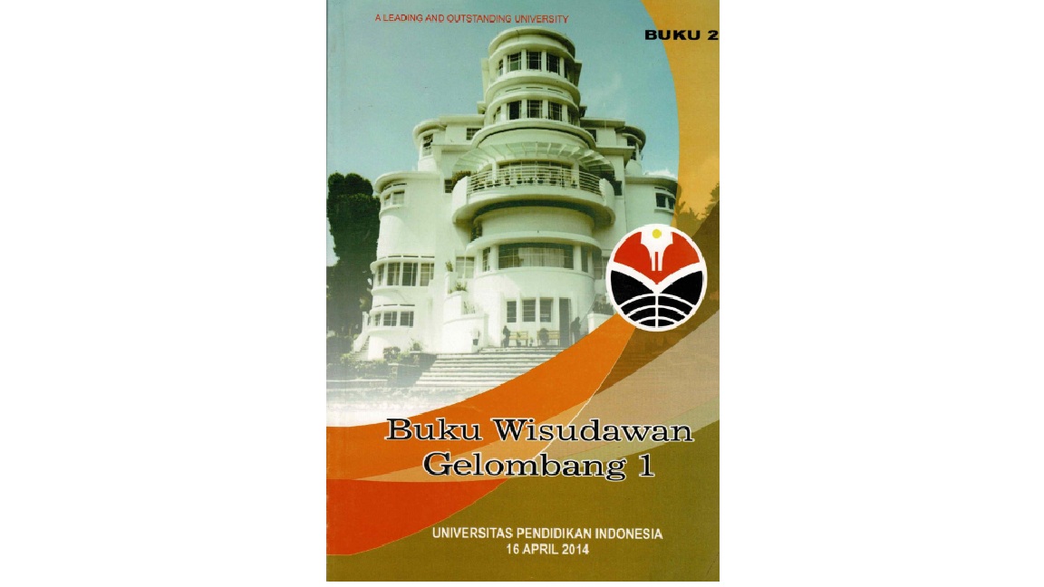 Buku Wisudawan Gelombang I. Keputusan Rektor Universitas Pendidikan Indonesia Tentang Wisudawan Dan Pengesahan Gelar Akademik Sebutan Profesional, Dan Akta Kependidikan Pada Wisuda Mahasiswa