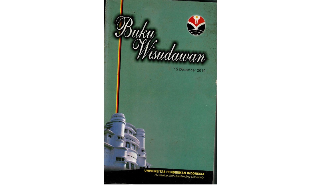 472-DitPend.2010. Buku Wisudawan Universitas Pendidikan Indonesia Program Diploma,Sarjana,Dan PascaSarjana.